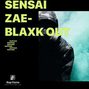Sensai Zae- Blaxk Out 