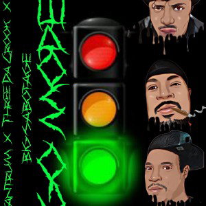 Tantrum x Go Mode x Three Da Crook x BIG SABOTAGE