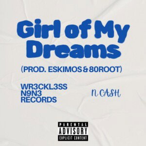 Girl of My Dreams (Prod. Eskimos & 80root)
