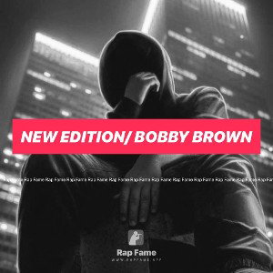 new edition/ Bobby brown 