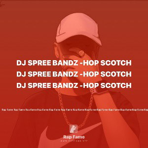 DJ Spree bandz -hop scotch