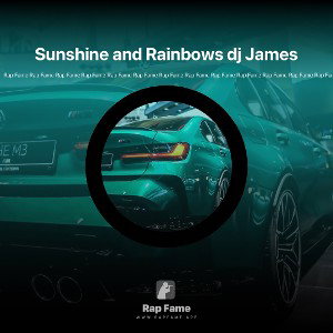 Sunshine and Rainbows dj James 
