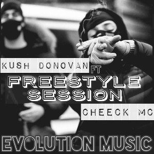 CHEECK Ft KUSH DVN Freestyle Session #5
