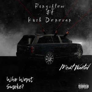 Most Wanted Rengiflow Ft Kush-Donovan 