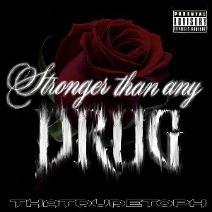 Stronger Than Any Drug