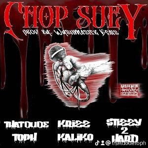 Chop Suey ft. Krizz Kaliko & Stizzy2hard