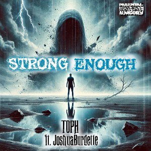 Strong Enough ft. Joshua Burdette