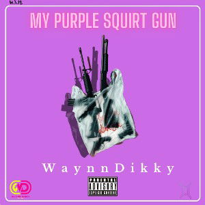 MY PURPLE SQUIRT GUNS / they ain’t doing it like me..