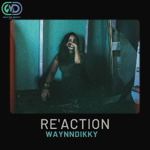 Reaction - WaynnDikky 