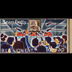 TOE_TAP_SEAN_GOTTY_🎭