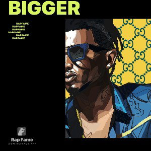 Bigger
