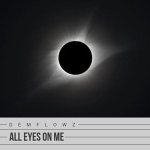  All Eyes On Me 