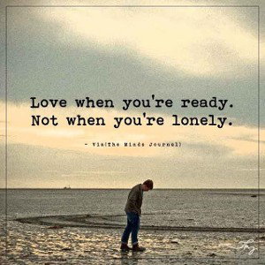 you're lonely