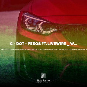 C - DOT - PESOS FT. LIVEWIRE _ WOLF (MASTER)