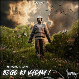 Bego ki vasam!(EMC3&Raashe)