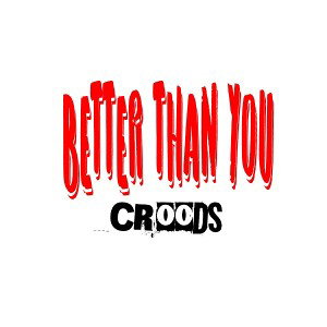 BETTER THAN YOU
