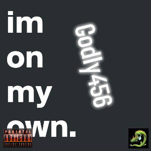 I’m On My Own - Godly456