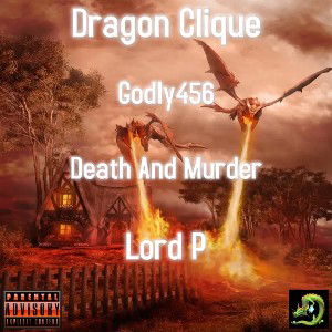 Death And Murder - Godly456 Ft. Lord P
