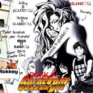 Rokkay - Golden boy (feat_ GLA$$D♡LL)