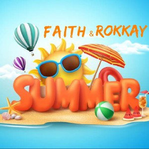  Summer - Faith feat. Rokkay