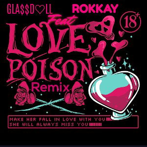  🥀GLA$$D♡LL🥀  Your Love Is Poison Remix  ( feat _ Rokkay )