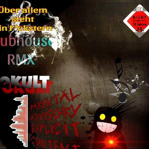 Okult - Über allem steht ein Fckstern (feat. Steinmeyer & Roth) [Clubhouse RMX]
