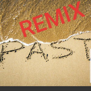 past (remix)