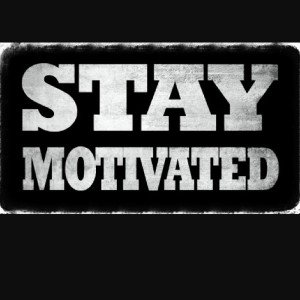 Stay Motivated