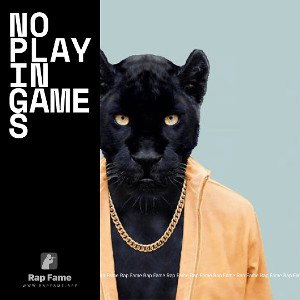 NO PLAYIN GAMES