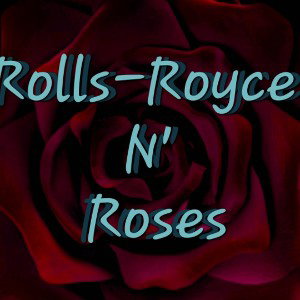 Rolls-Royce N' Roses🥀 (Freestyle)