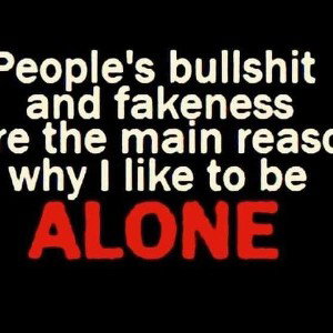 i stay alone . don't trust no one 