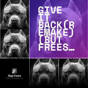 Give it back(Remake)(But Freestyle 