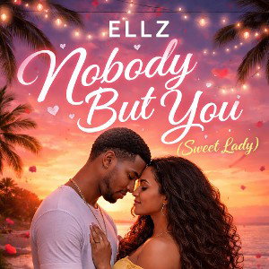 Ellz-nobody but you (sweet lady)