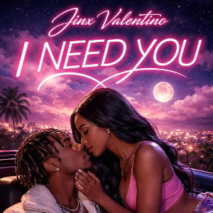 Jinx Valentino-I Need You 