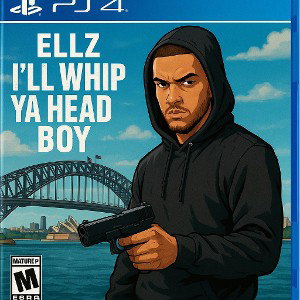 Ellz-I'll whip ya head boy