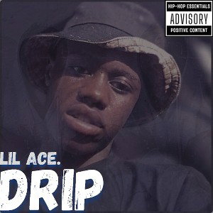 Lil Ace. - Drip