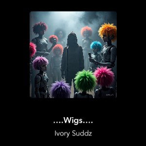 ….Wigs….