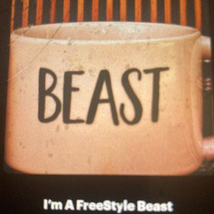 I’m A FreeStyle Beast