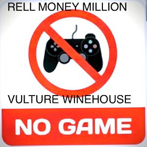 VULTURE WINEHOUSE - PLAY NO GAMES