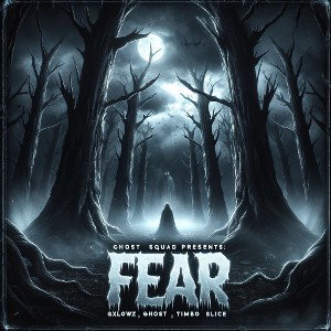 FEAR ft. Ghost & Timbo Slice