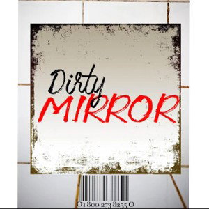 Dirty_Mirror