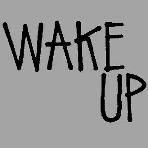  Wake up