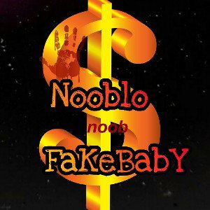 FaKeBabY (Official) - Nooblo 