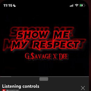 Show Me My Respect GSavage X Dee
