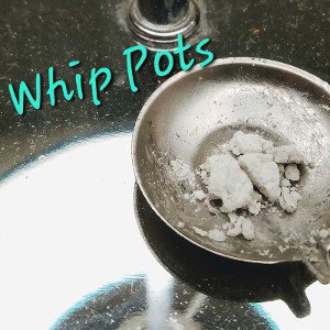 Whip Pots