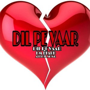 D/\/\ H£∆₹D - DIL PE VAAR [ Official Audio ] DIL PE VAAR ALBUM SONG