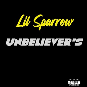 Lil Sparrow Unbelievers