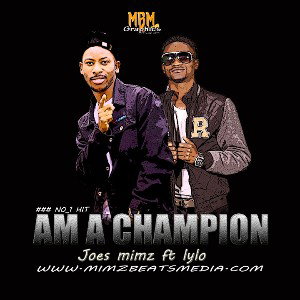Joes Mimz am a Champion ft lylo