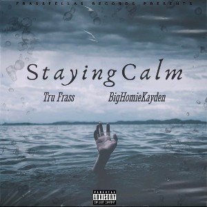 Staying Calm (feat. BigHomieKayden)