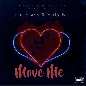 Tru Frass - Move Me